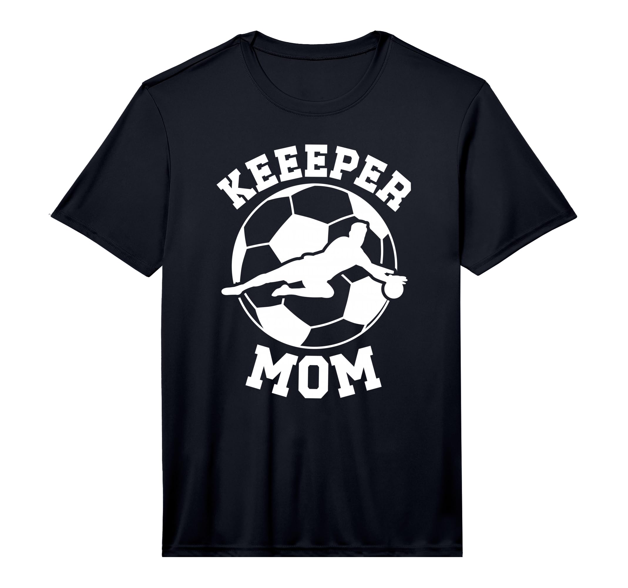 Mens Soccer Keeper Mom Soccer T-Shirt - Casual Everyday Wear Men Women - T-Shirt, Sweatshirt, Hoodie