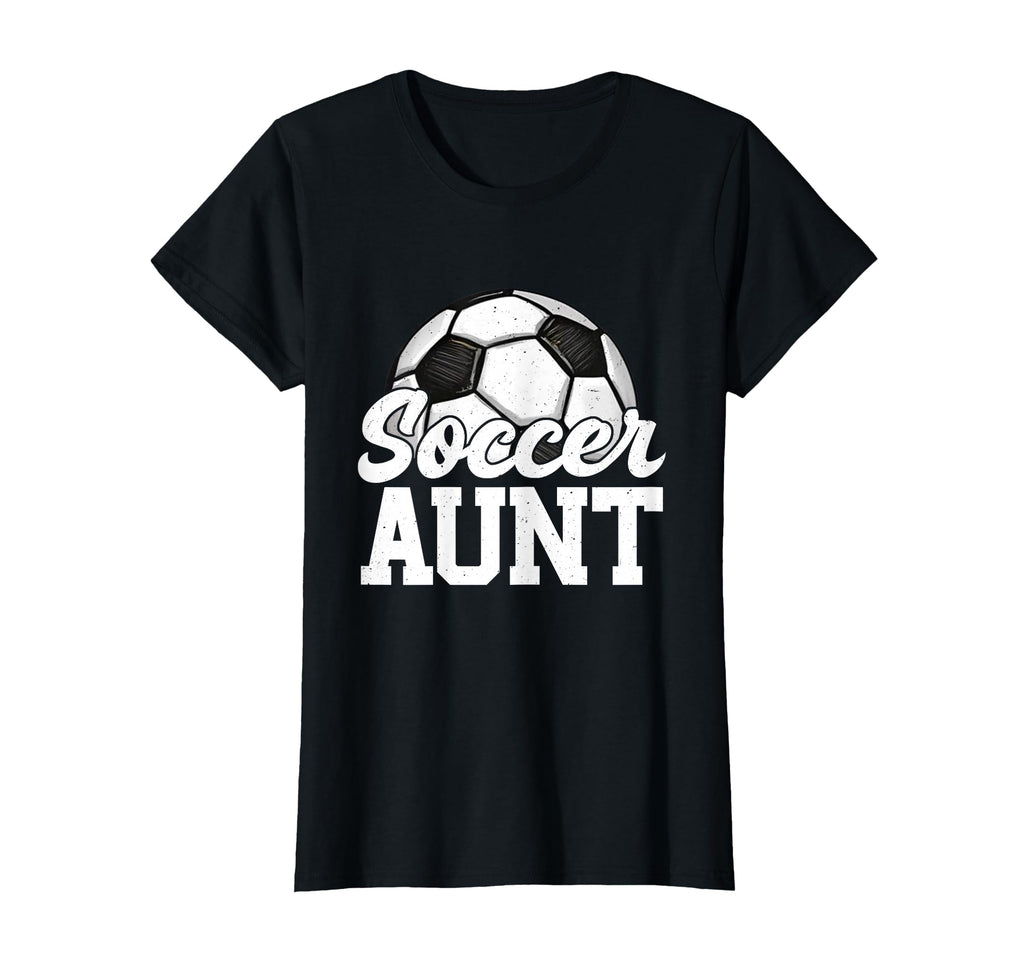 Soccer Aunt Gifts Mothers Day Soccer T-Shirt - Streetwear Style Unisex - T-Shirt, Sweatshirt, Hoodie
