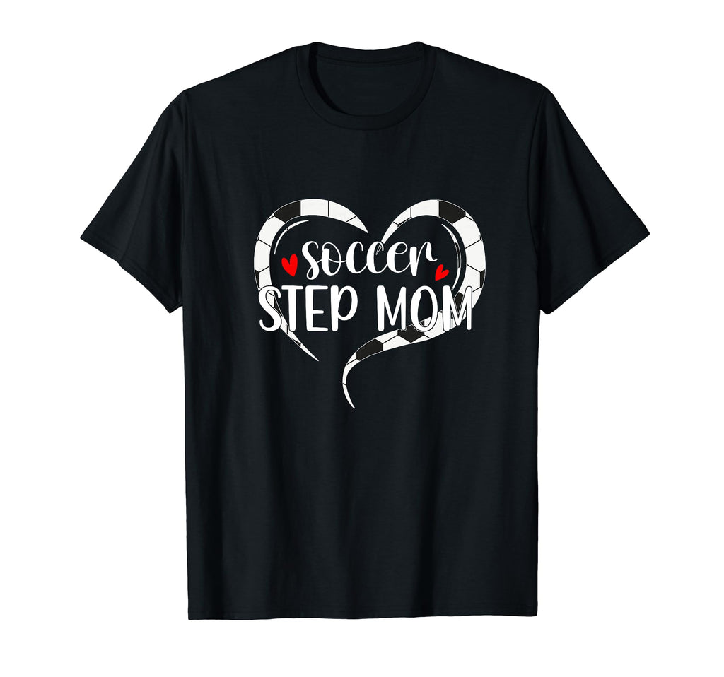 Soccer Step Mom Soccer Player Stepmother T-Shirt - Graphic Print Men Women - T-Shirt, Sweatshirt, Hoodie