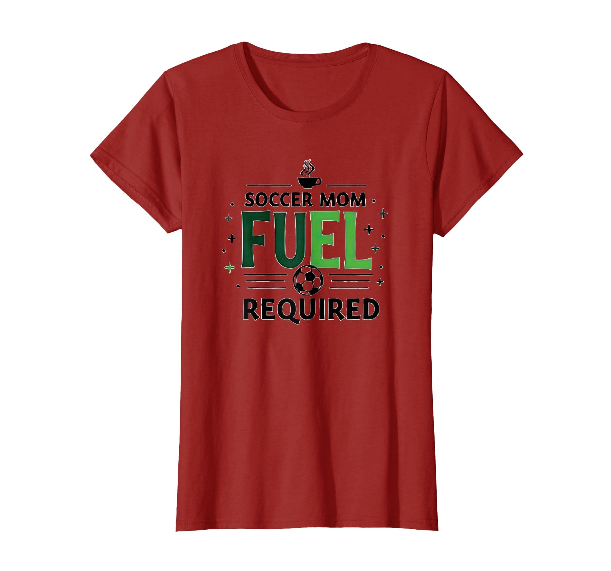 Soccer Mom Fuel Required Athletic T-Shirt - Unique Graphic for Adults - T-Shirt, Sweatshirt, Hoodie