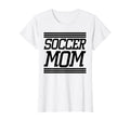 Soccer Mom T-Shirt - Novelty Apparel Men Women - T-Shirt, Sweatshirt, Hoodie