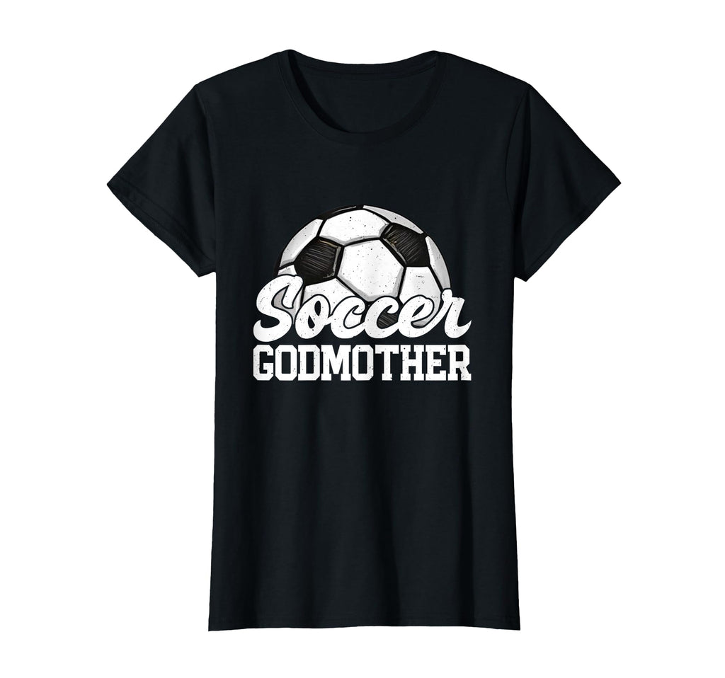 Soccer Godmother Gifts Mothers Day Mom T-Shirt - Trendy Graphic for Adults - T-Shirt, Sweatshirt, Hoodie