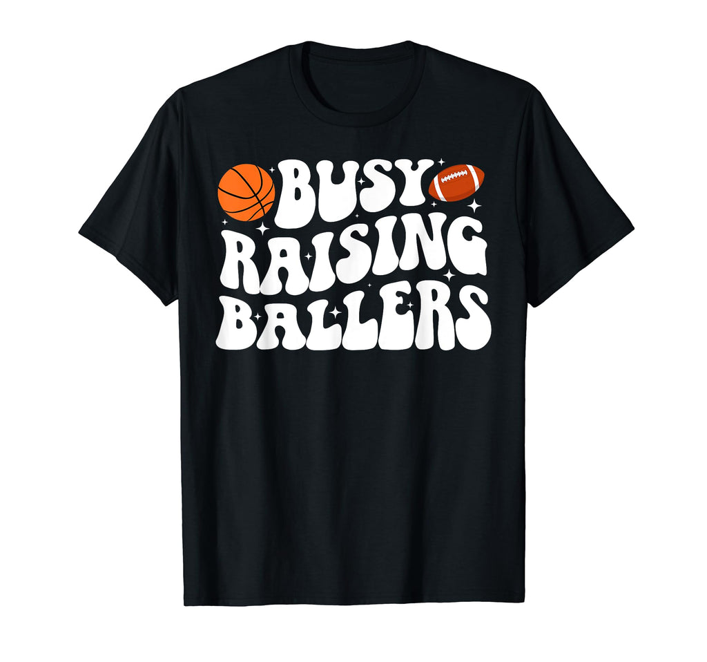 Busy Raising Ballers Basketball T-Shirt - Minimalist Print for Adults - T-Shirt, Sweatshirt, Hoodie