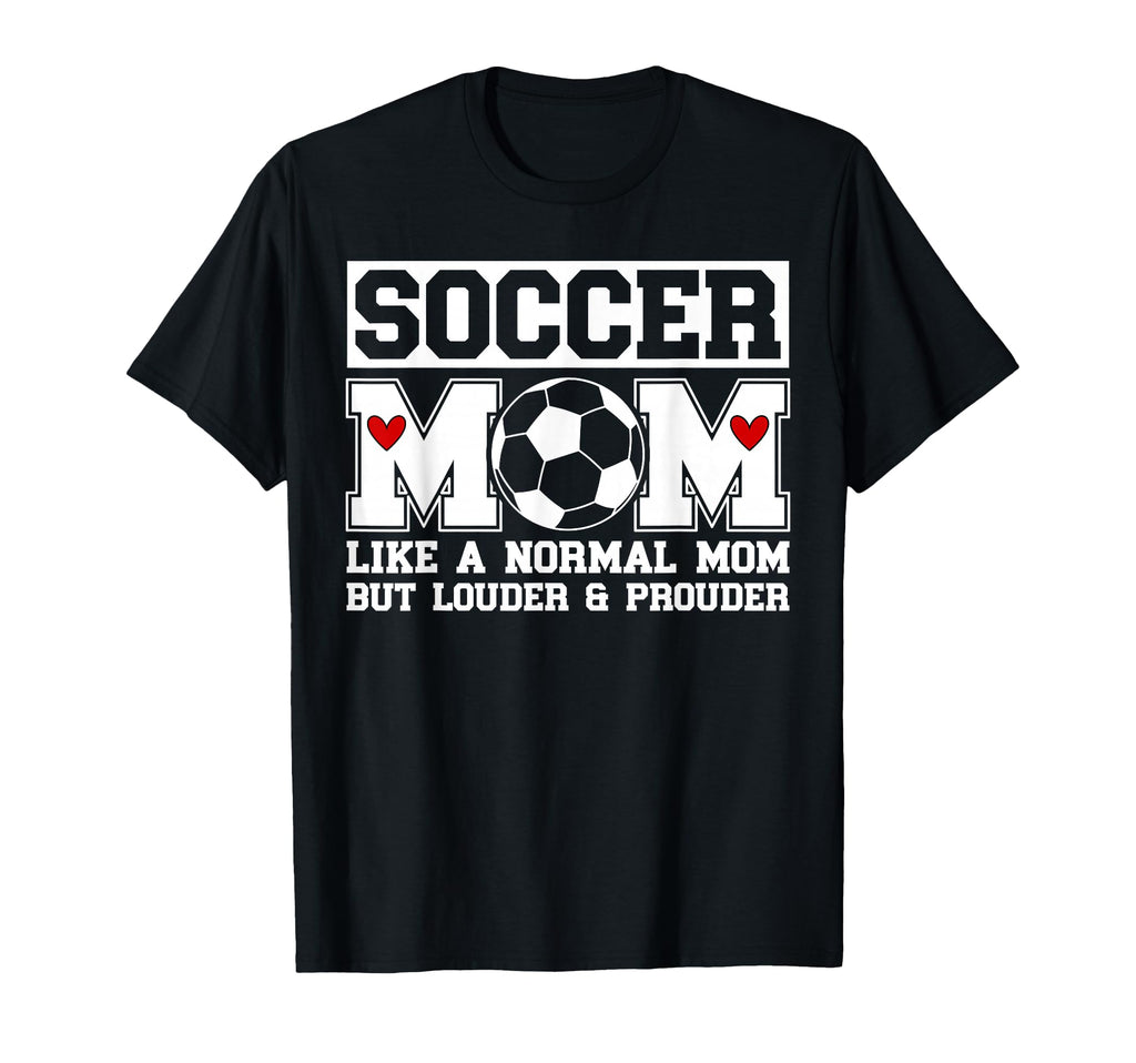 Soccer Mom Soccer Player Mom T-Shirt - Novelty Apparel for Adults - T-Shirt, Sweatshirt, Hoodie