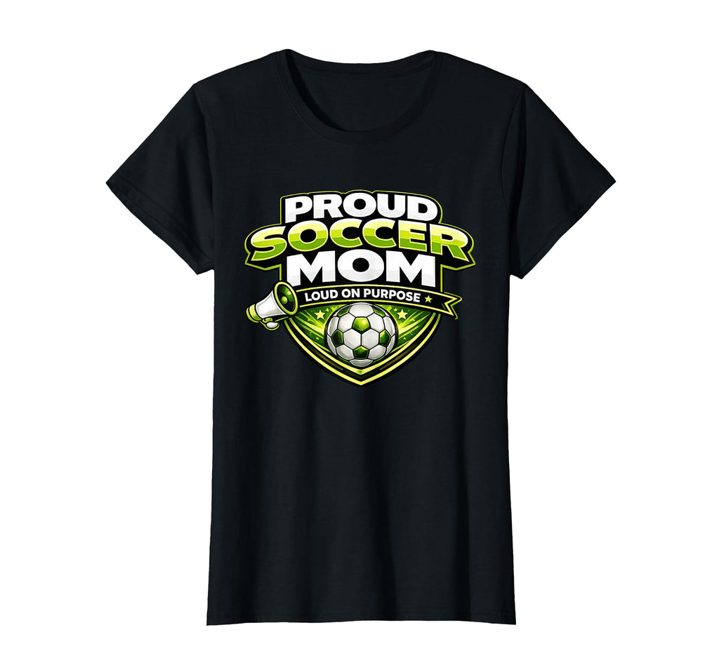 Soccer Mom Proud Loud Funny Mothers T-Shirt - Minimalist Print Unisex - T-Shirt, Sweatshirt, Hoodie
