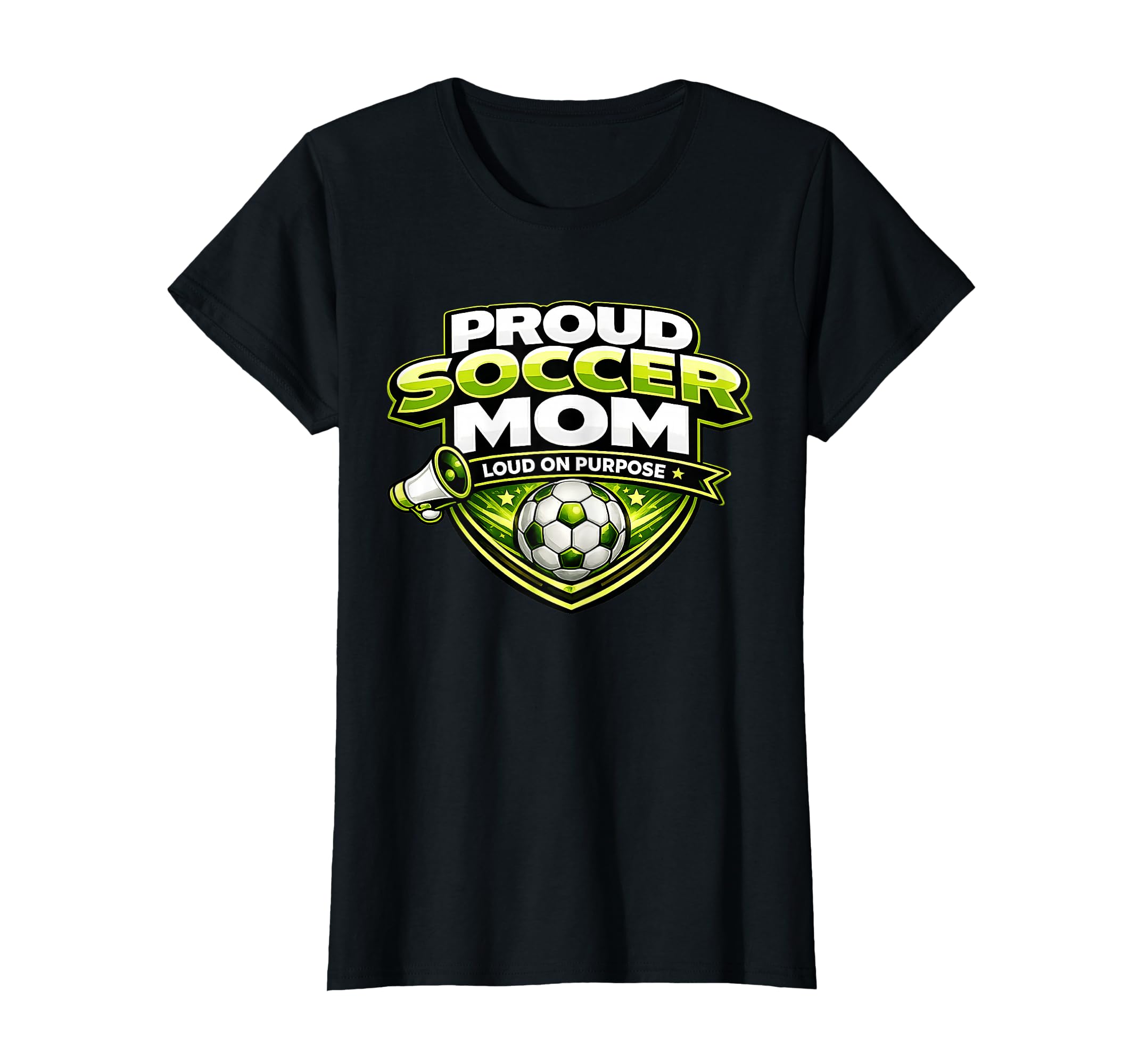 Soccer Mom Proud Loud Funny Mothers T-Shirt - Fun Novelty Design for Adults - T-Shirt, Sweatshirt, Hoodie