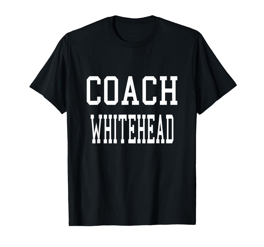 Coach Whitehead Custom Football T-Shirt - Casual Everyday Wear for Adults - T-Shirt, Sweatshirt, Hoodie