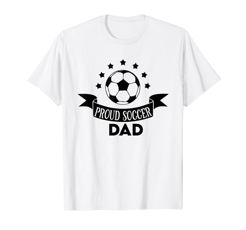 Proud Soccer Dad Father Sport Soccer T-Shirt - Minimalist Print for Adults - T-Shirt, Sweatshirt, Hoodie