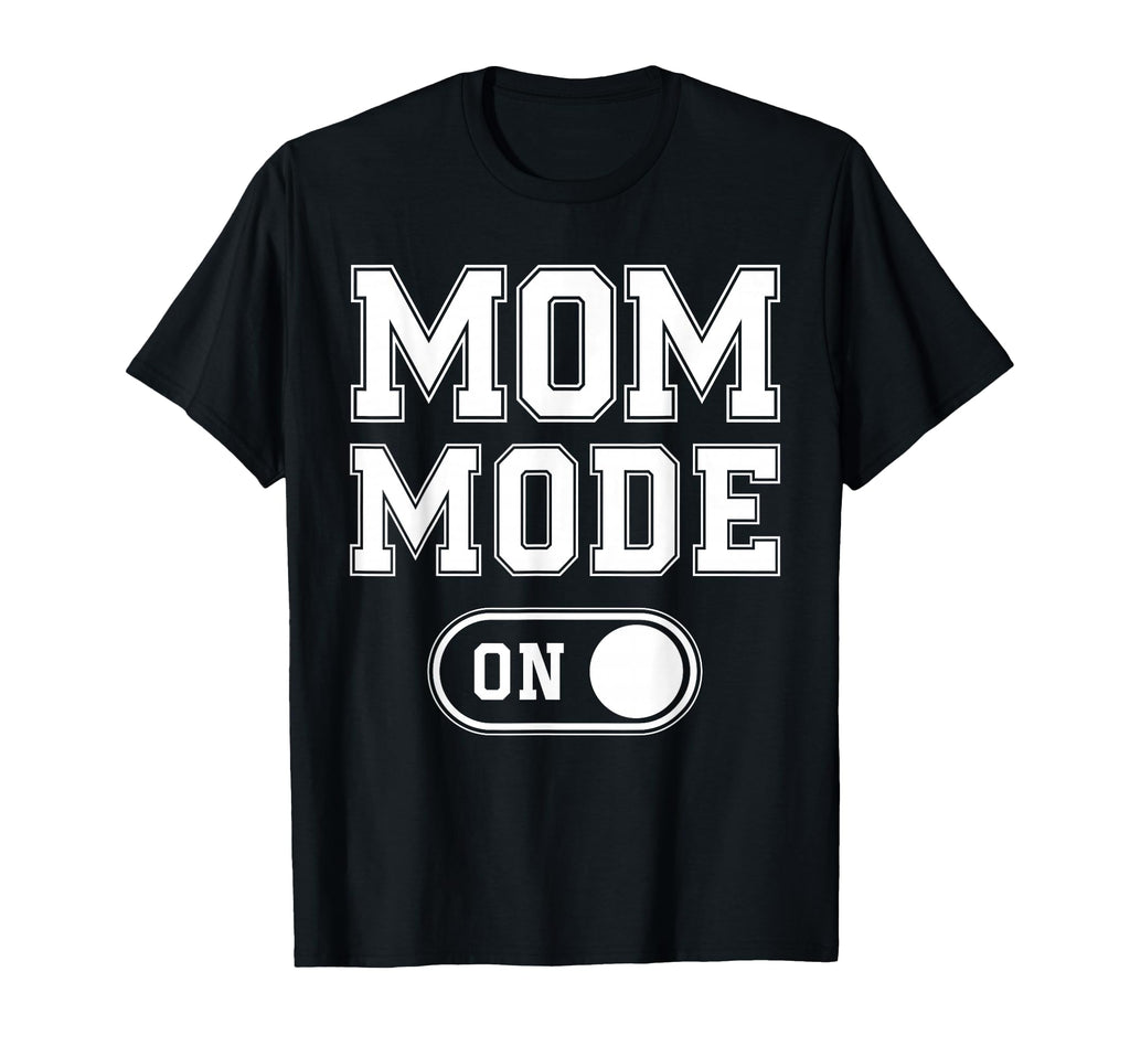 Mom Mode Funny Soon To Be Mama Gifts T-Shirt - Minimalist Print for Adults - T-Shirt, Sweatshirt, Hoodie