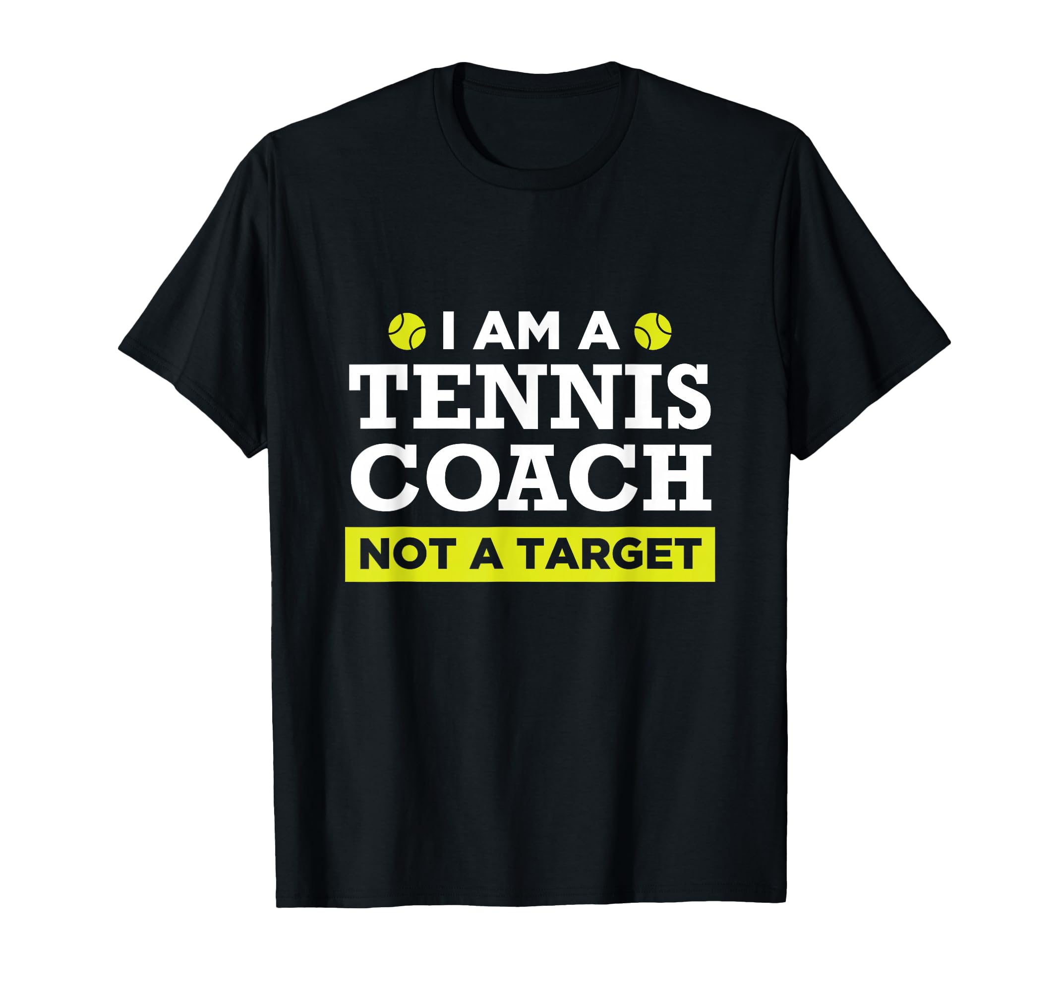 Funny Tennis Coach Not Target T-Shirt - Streetwear Style Men Women - T-Shirt, Sweatshirt, Hoodie