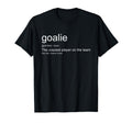Funny Goalkeeper Definition Craziest T-Shirt - Minimalist Print for Adults - T-Shirt, Sweatshirt, Hoodie