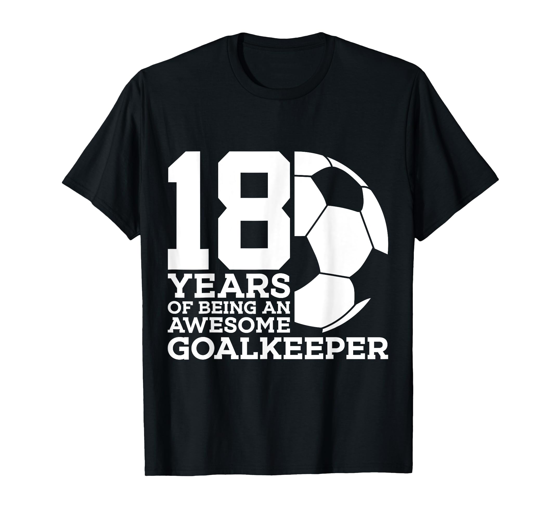 Soccer 18 Years Awesome Soccer T-Shirt - Aesthetic Graphic Unisex - T-Shirt, Sweatshirt, Hoodie
