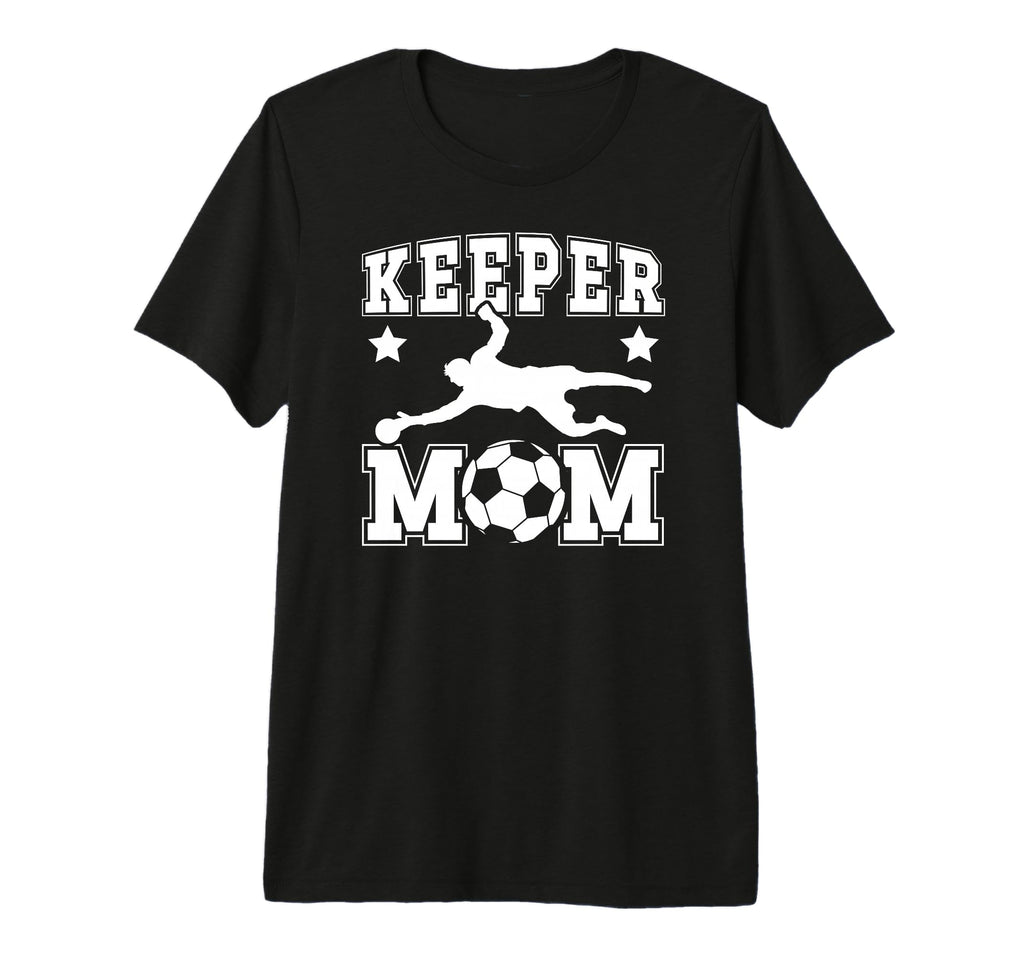Soccer Keeper Mom Soccer Goalkeeper Mama T-Shirt - Unique Graphic Unisex - T-Shirt, Sweatshirt, Hoodie