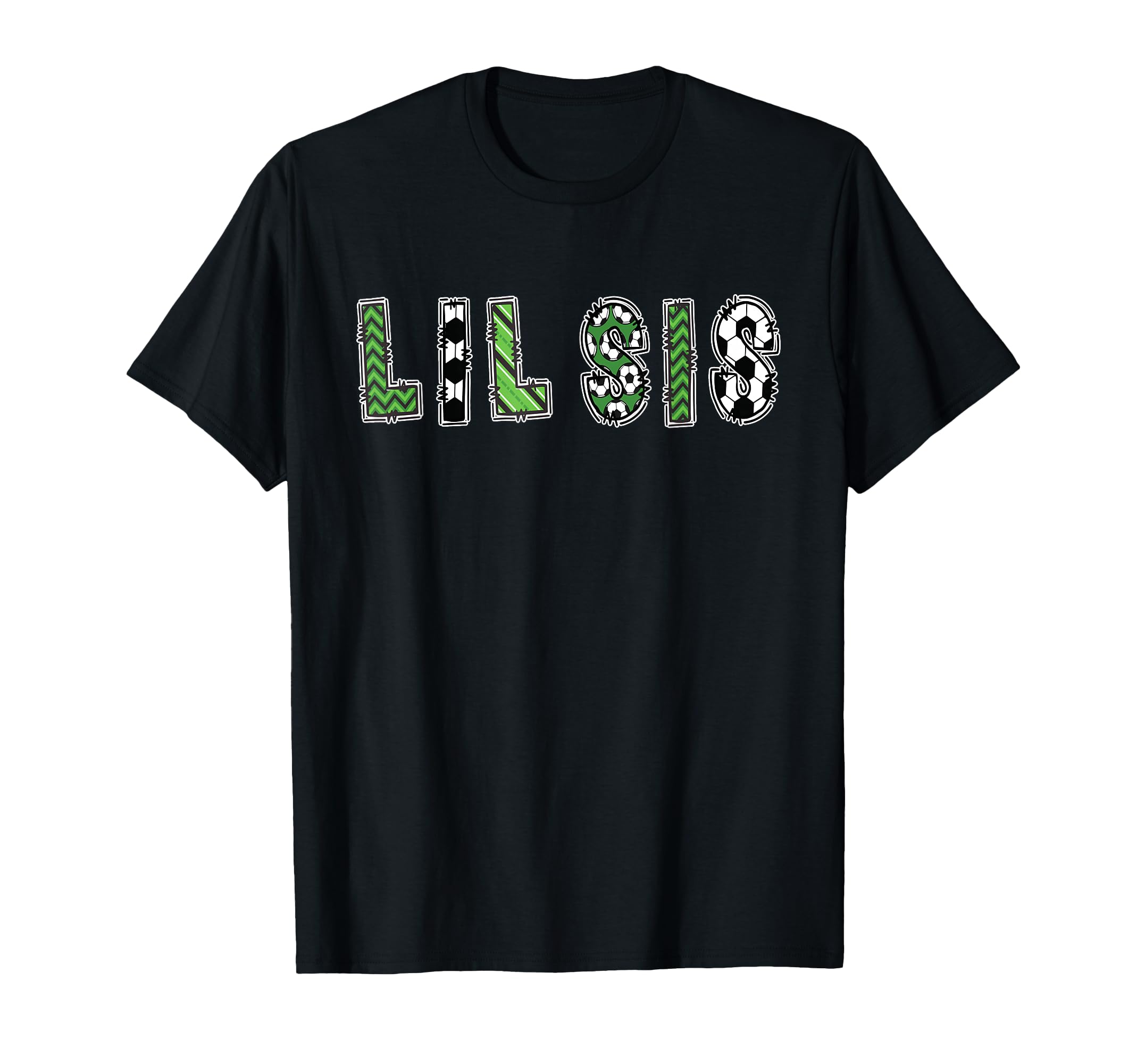 Soccer Sister Lil Sis Birthday T-Shirt - Casual Everyday Wear Men Women - T-Shirt, Sweatshirt, Hoodie