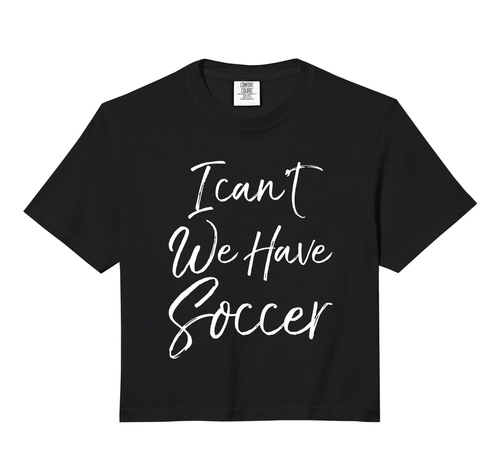Funny Matching Soccer I Cant We Have T-Shirt - Aesthetic Graphic Men Women - T-Shirt, Sweatshirt, Hoodie