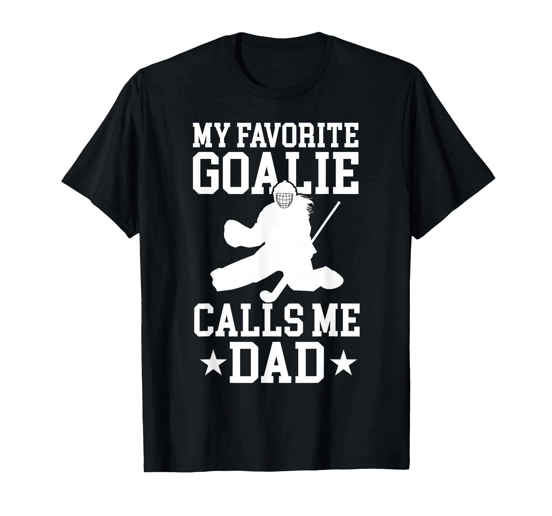 Proud Field Hockey Goalie Dad Field T-Shirt - Novelty Apparel for Adults - T-Shirt, Sweatshirt, Hoodie