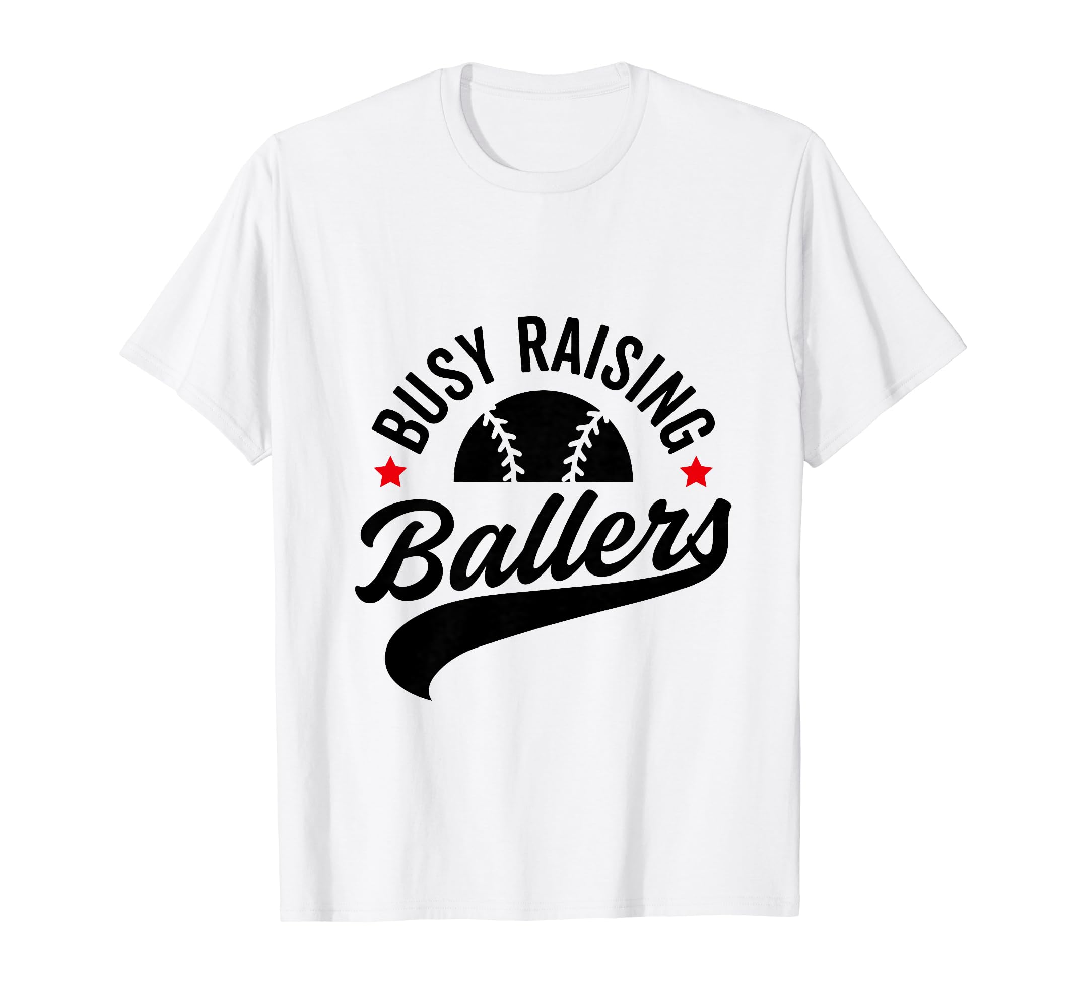 Busy Raising Ballers Baseball Cheer T-Shirt - Novelty Apparel Men Women - T-Shirt, Sweatshirt, Hoodie
