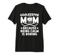 Funny Hockey Goalkeeper Mom Ice Hockey T-Shirt - Graphic Print for Adults - T-Shirt, Sweatshirt, Hoodie