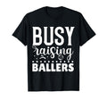 Busy Raising Ballers Volleyball T-Shirt - Custom Art Print Unisex - T-Shirt, Sweatshirt, Hoodie