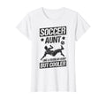 Soccer Aunt Like Regular Aunt But T-Shirt - Aesthetic Graphic Men Women - T-Shirt, Sweatshirt, Hoodie