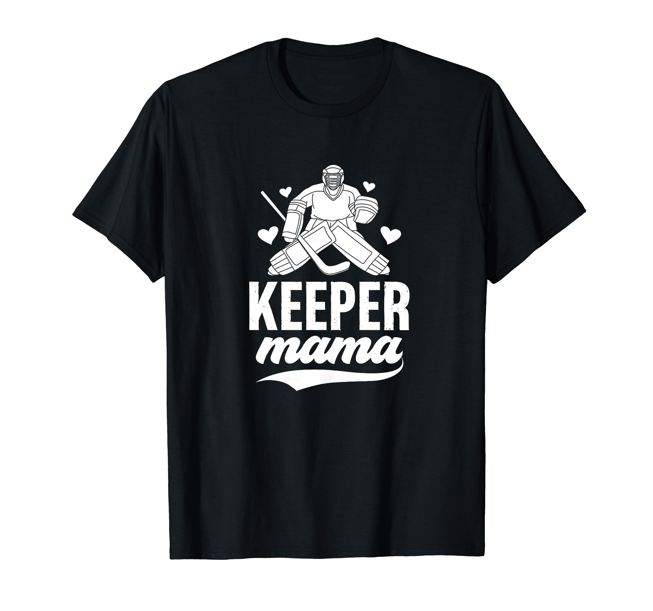 Ice Hockey Keeper Mama Ice Hockey T-Shirt - Graphic Print Unisex - T-Shirt, Sweatshirt, Hoodie