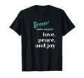 Soccer Goal Celebration Love Peace Joy T-Shirt - Trendy Graphic for Adults - T-Shirt, Sweatshirt, Hoodie