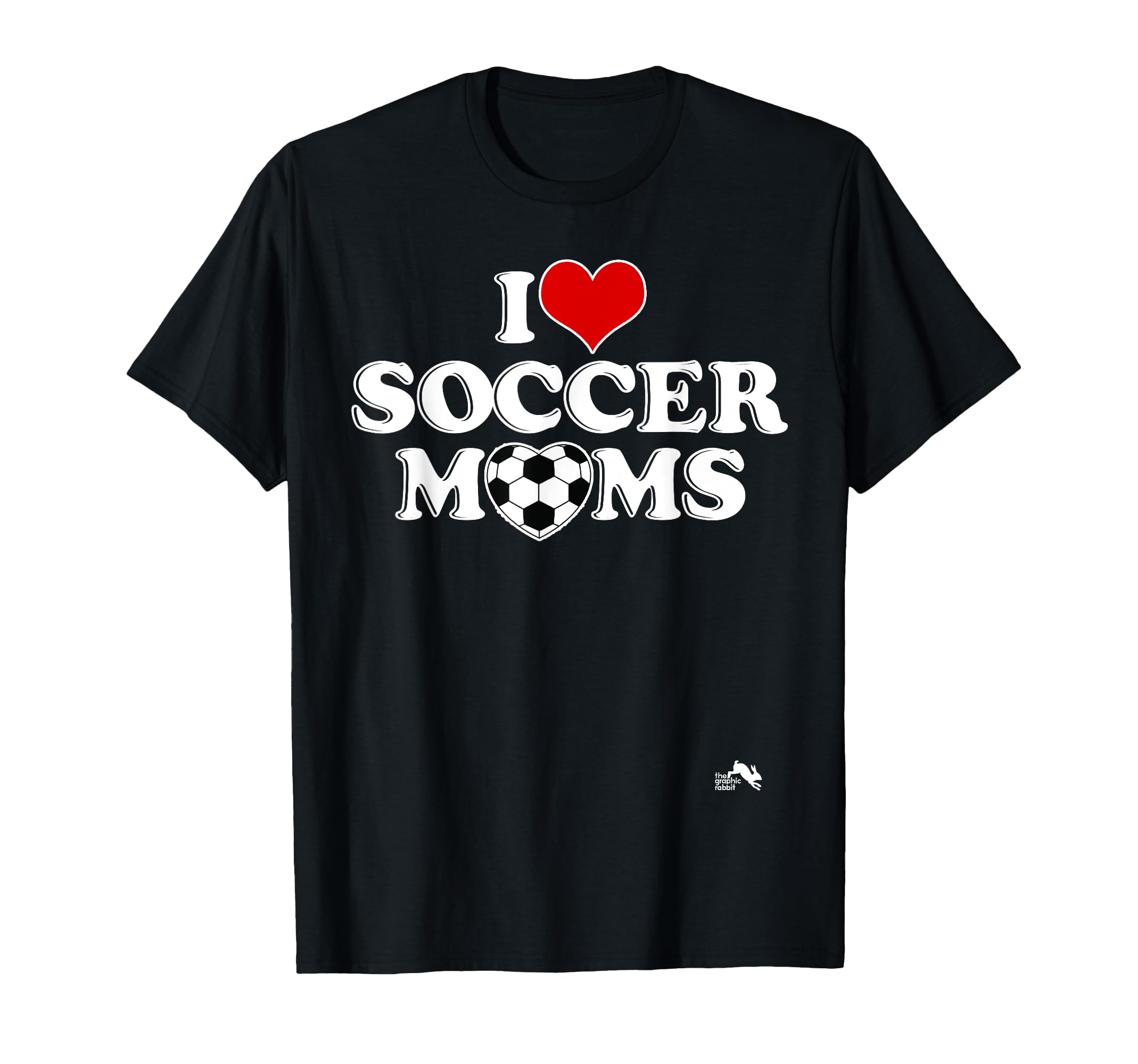 I Love Soccer Moms T-Shirt - Streetwear Style Unisex - T-Shirt, Sweatshirt, Hoodie