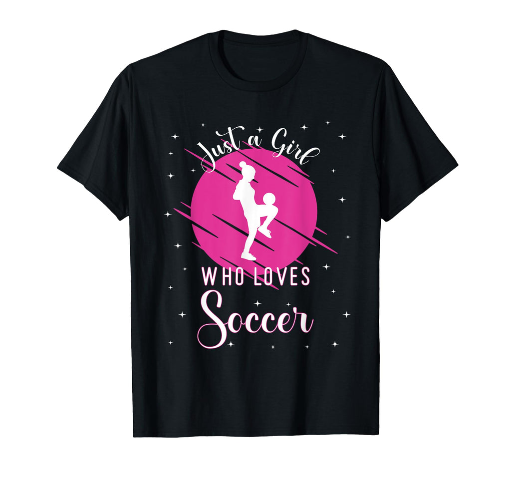 Just Who Loves Soccer Outfit T-Shirt - Graphic Print Unisex - T-Shirt, Sweatshirt, Hoodie