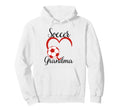 Funny Grandma Proud Soccer Lover Nana Red Hoodie - Unique Graphic Unisex - T-Shirt, Sweatshirt, Hoodie
