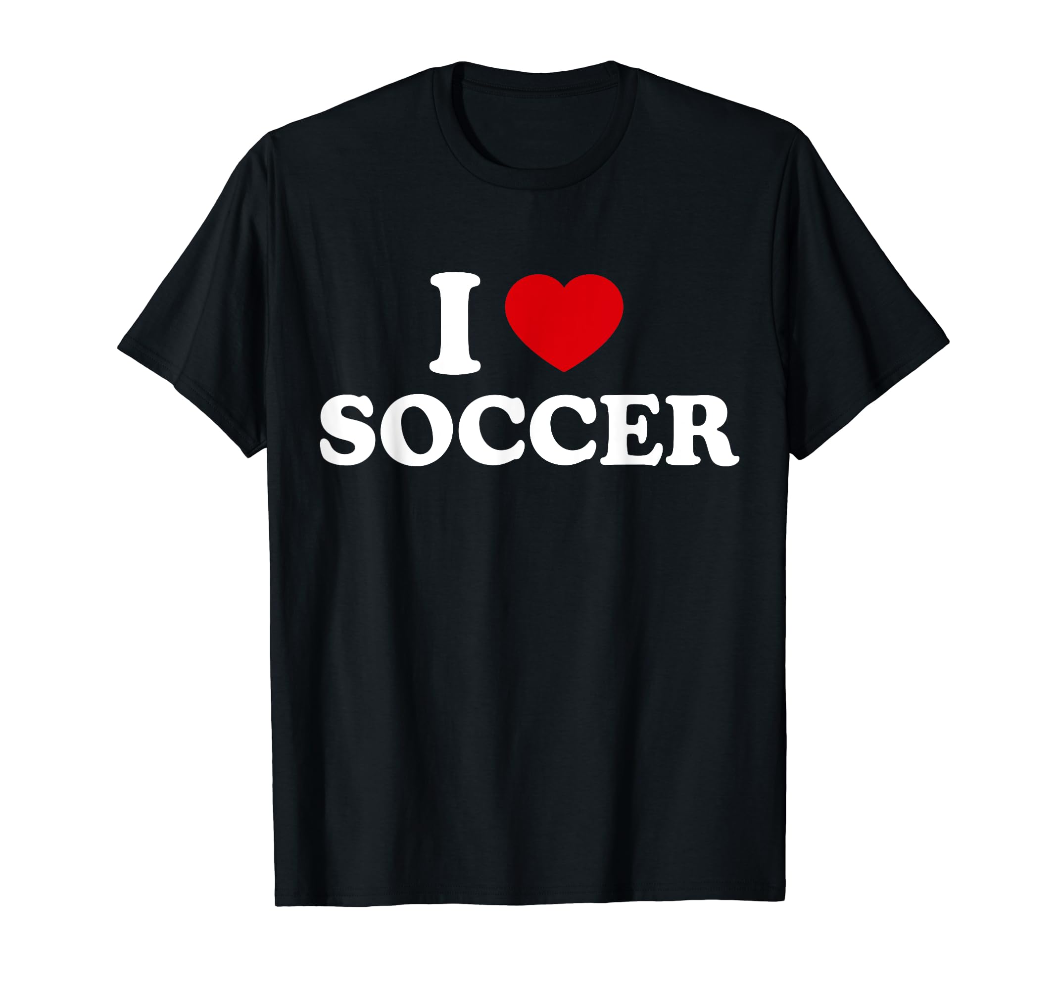 I Love Soccer T-Shirt - Minimalist Print Unisex - T-Shirt, Sweatshirt, Hoodie
