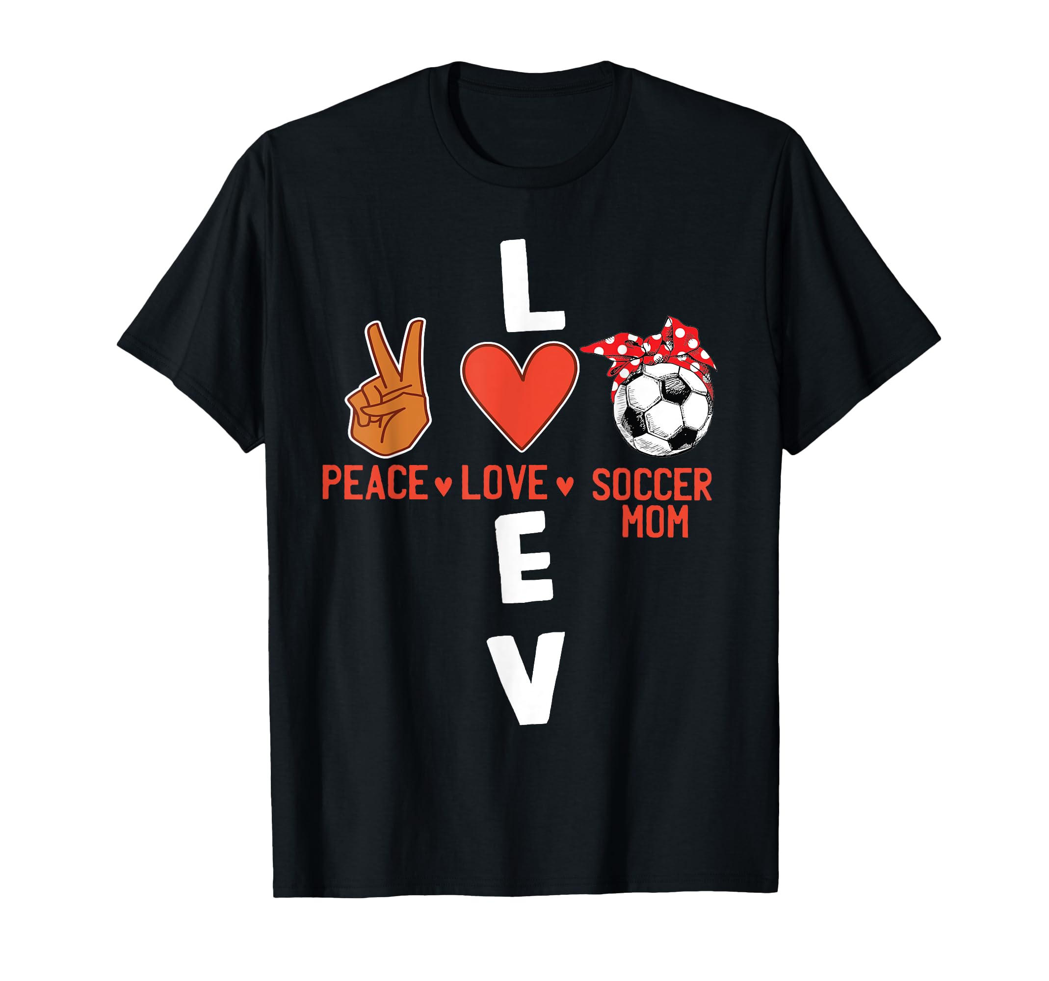 Soccer Mom Must Haves Womens Mother T-Shirt - Casual Everyday Wear Unisex - T-Shirt, Sweatshirt, Hoodie