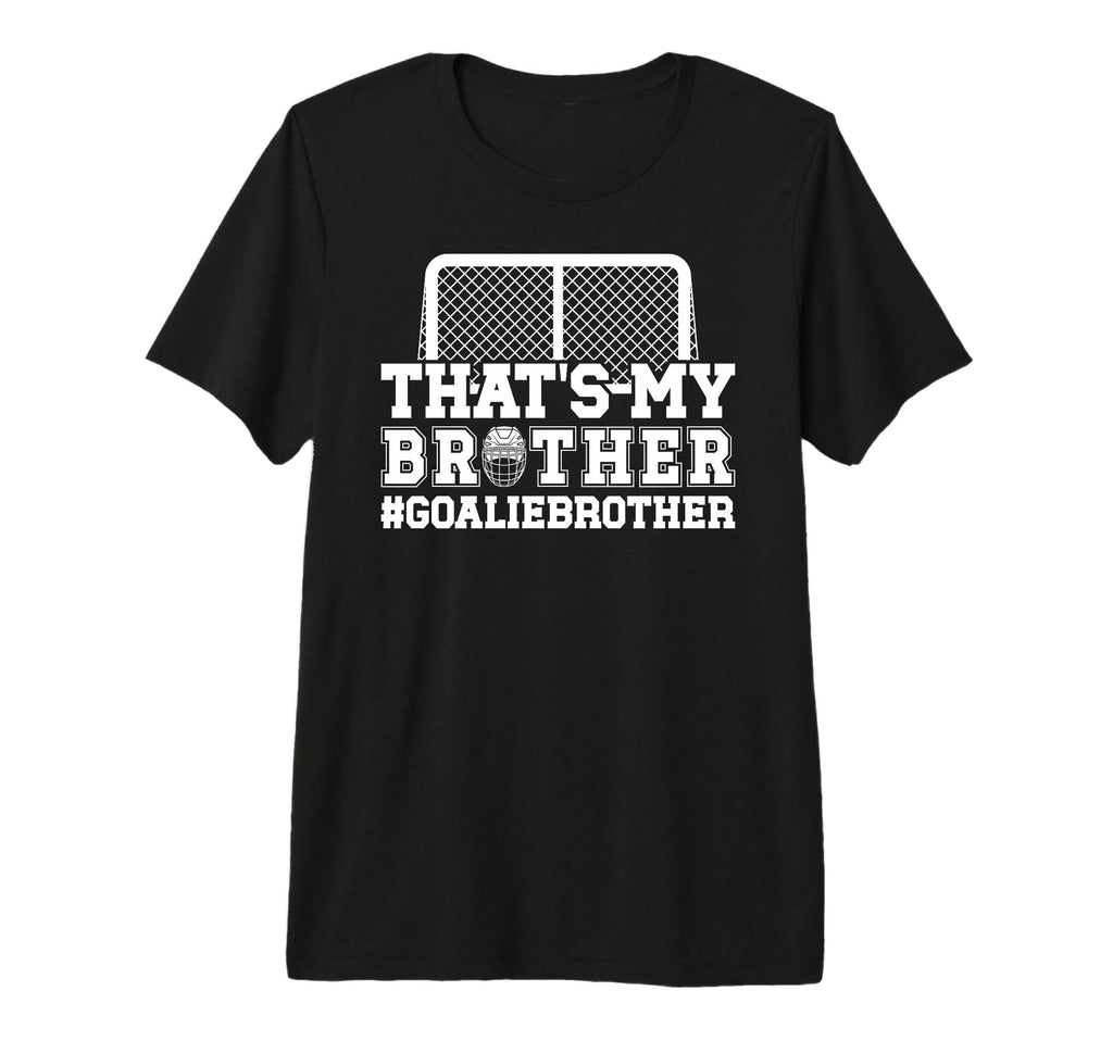 Proud Hockey Goalie Brother Hockey T-Shirt - Novelty Apparel Men Women - T-Shirt, Sweatshirt, Hoodie