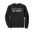 Ask Me About My Airhorn Soccer Game Sweatshirt - Streetwear Style Unisex - T-Shirt, Sweatshirt, Hoodie