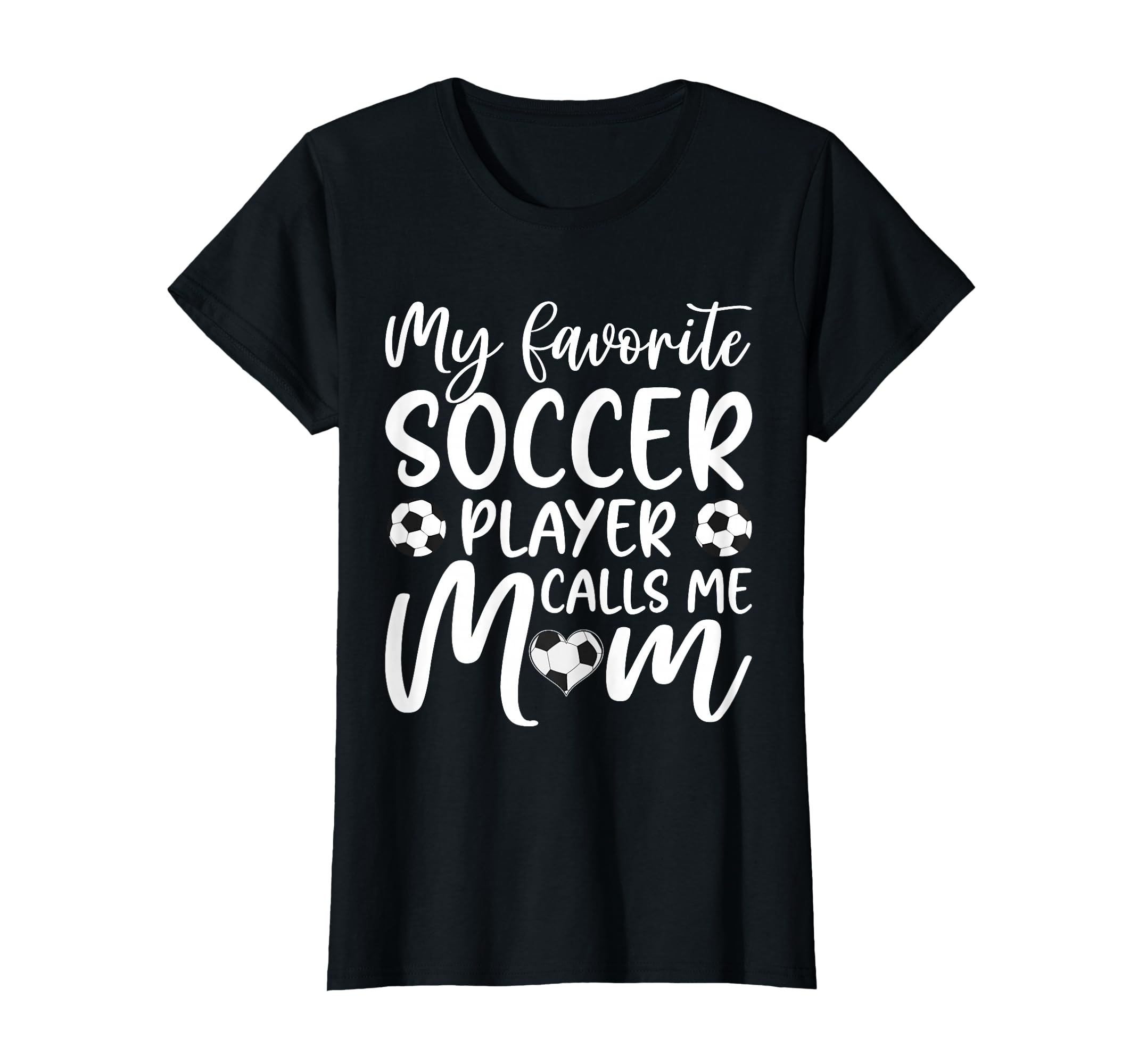 My Favorite Soccer Player Calls Me T-Shirt - Custom Art Print Men Women - T-Shirt, Sweatshirt, Hoodie