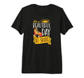 Its Beautiful Day To Skate Inspirational T-Shirt - Trendy Graphic Unisex - T-Shirt, Sweatshirt, Hoodie