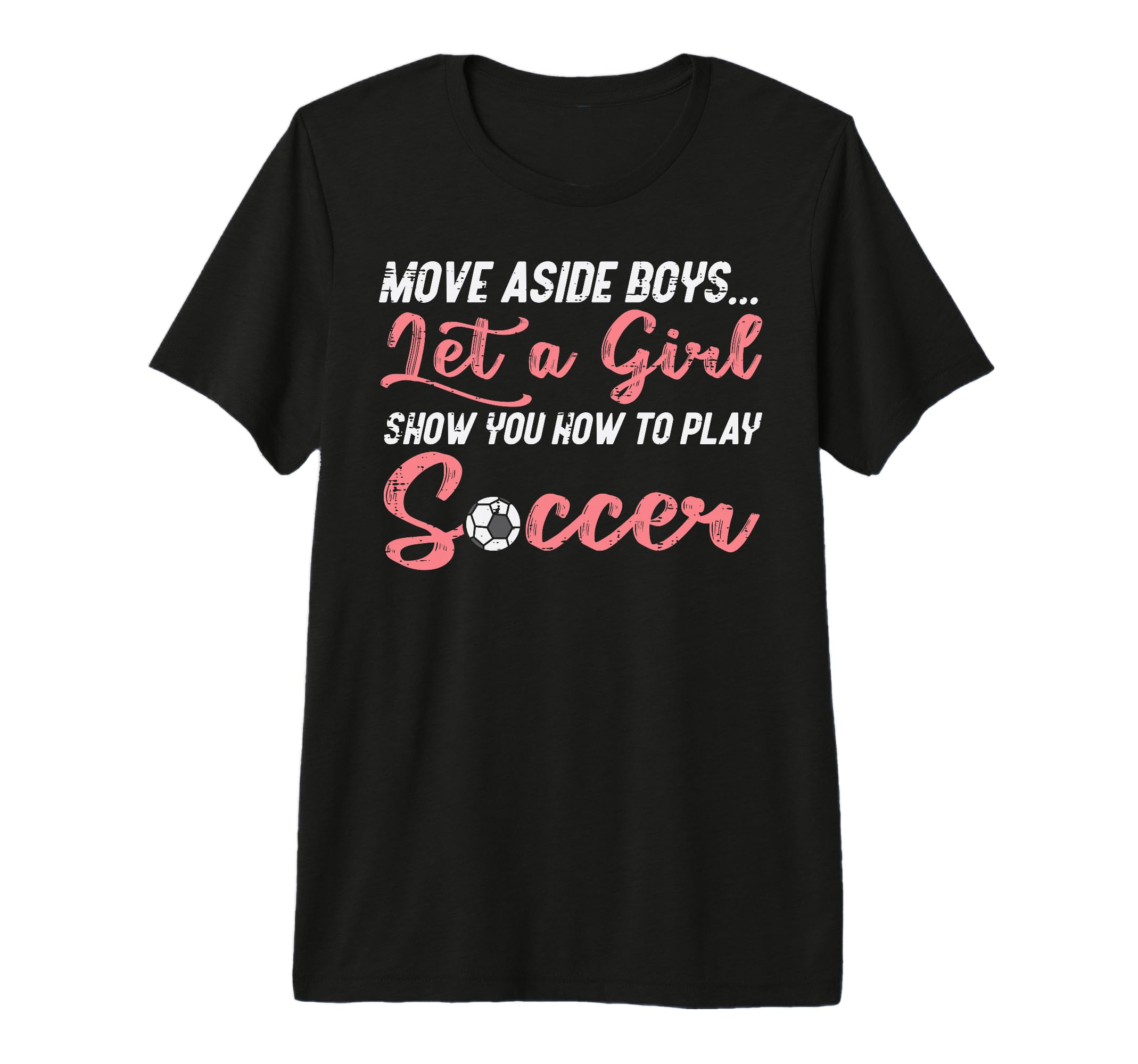 Move Aside Let Teach Soccer Football Tri T-Shirt - Graphic Print Unisex - T-Shirt, Sweatshirt, Hoodie