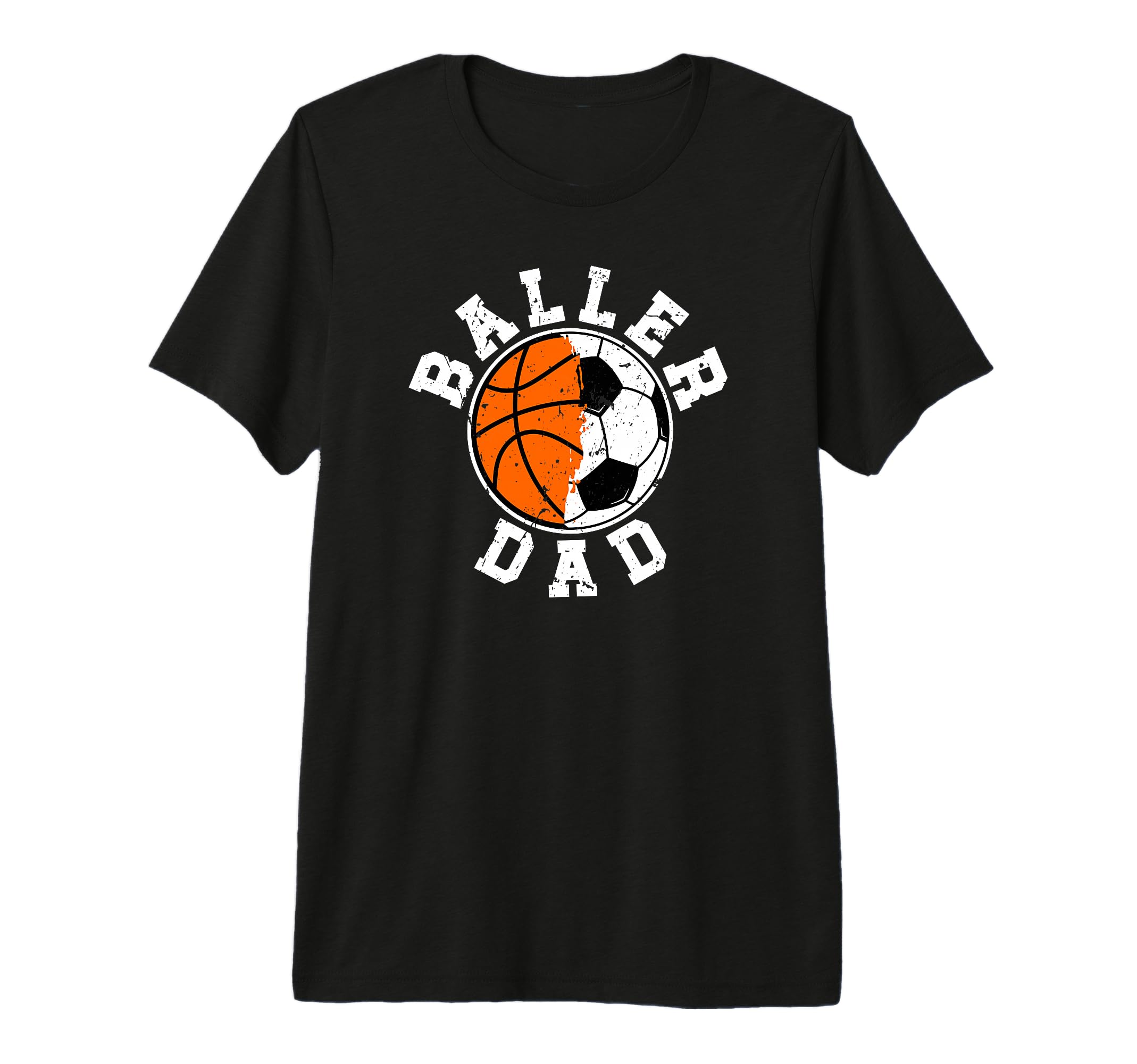 Mens Baller Dad Soccer Basketball T-Shirt - Casual Everyday Wear Unisex - T-Shirt, Sweatshirt, Hoodie
