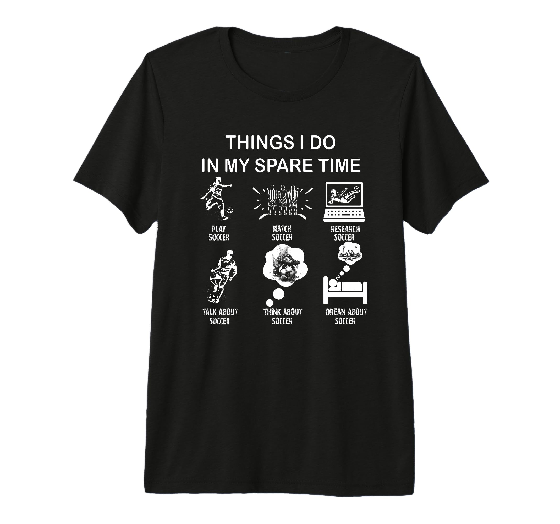 Thing I Do My Spare Time Soccer T-Shirt - Unique Graphic Men Women - T-Shirt, Sweatshirt, Hoodie