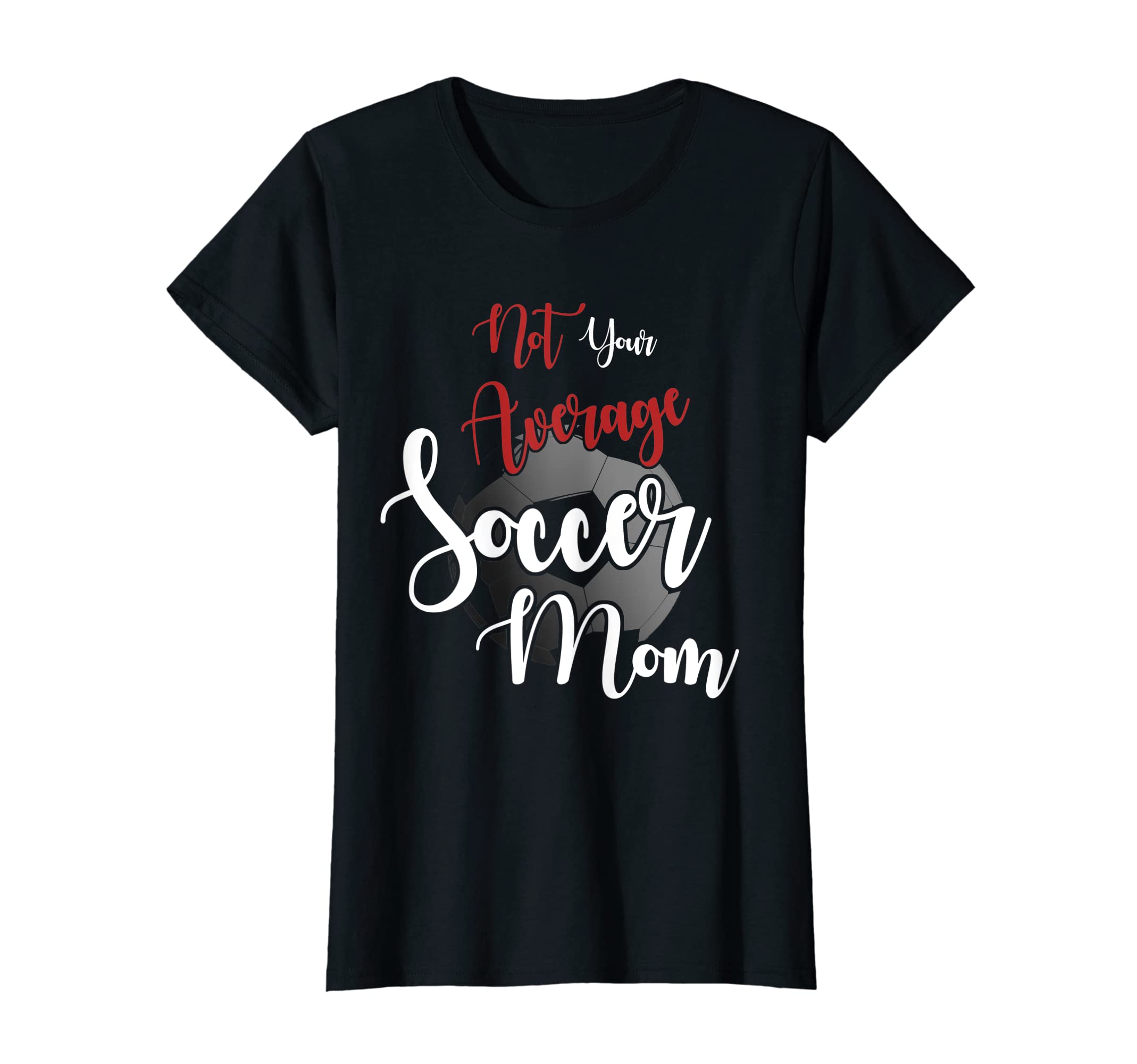 Womens Funny Soccer Mom Not Your T-Shirt - Aesthetic Graphic Men Women - T-Shirt, Sweatshirt, Hoodie