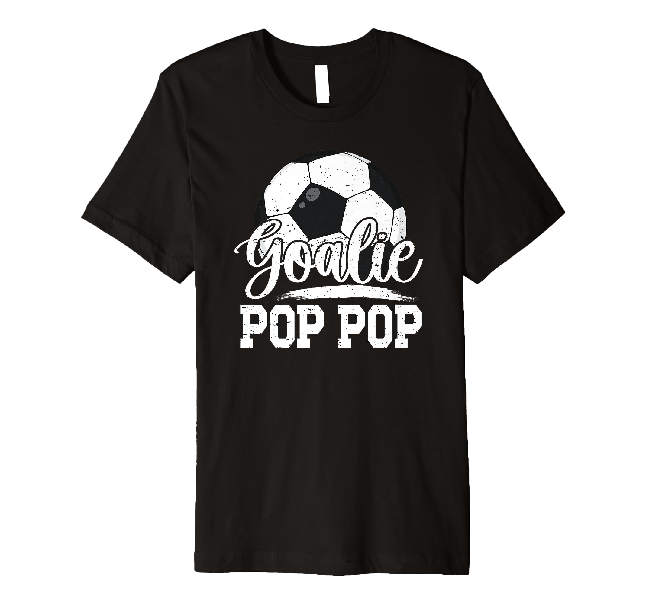 Mens Soccer Goalie Pop Pop Soccer T-Shirt - Trendy Graphic Men Women - T-Shirt, Sweatshirt, Hoodie