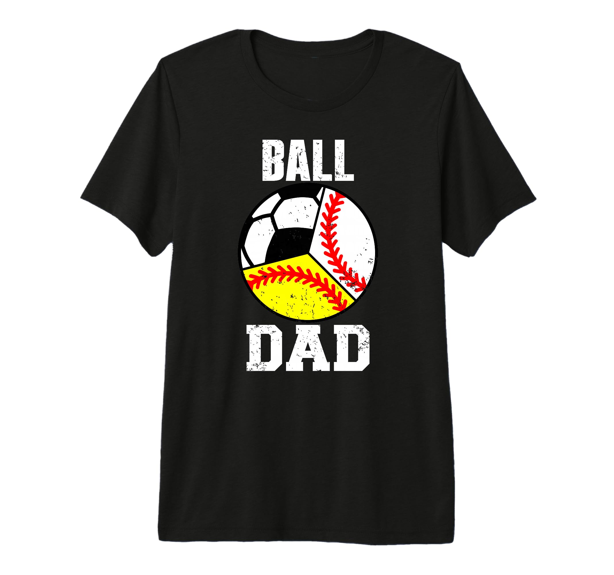 Mens Ball Dad Funny Baseball Softball T-Shirt - Graphic Print Unisex - T-Shirt, Sweatshirt, Hoodie