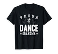 Proud Dance Grandma Gift T-Shirt - Casual Everyday Wear for Adults - T-Shirt, Sweatshirt, Hoodie