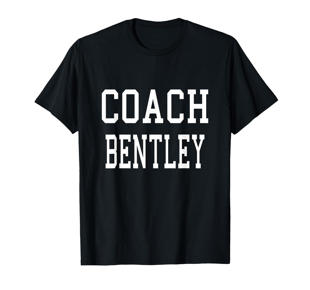 Coach Bentley Custom Football Soccer T-Shirt - Novelty Apparel Unisex - T-Shirt, Sweatshirt, Hoodie