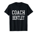 Coach Bentley Custom Football Soccer T-Shirt - Novelty Apparel Unisex - T-Shirt, Sweatshirt, Hoodie