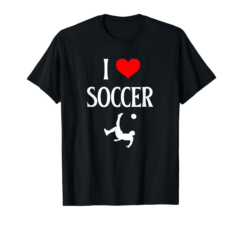 I Love Soccer I Heart Soccer Funny T-Shirt - Fun Novelty Design Unisex - T-Shirt, Sweatshirt, Hoodie