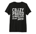 Crazy Proud Soccer Goalie Nanny T-Shirt - Casual Everyday Wear Men Women - T-Shirt, Sweatshirt, Hoodie