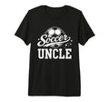 Soccer Uncle Family Matching Soccer T-Shirt - Streetwear Style Unisex - T-Shirt, Sweatshirt, Hoodie