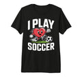 I Play Soccer Heart Soccer Tri T-Shirt - Casual Everyday Wear Men Women - T-Shirt, Sweatshirt, Hoodie