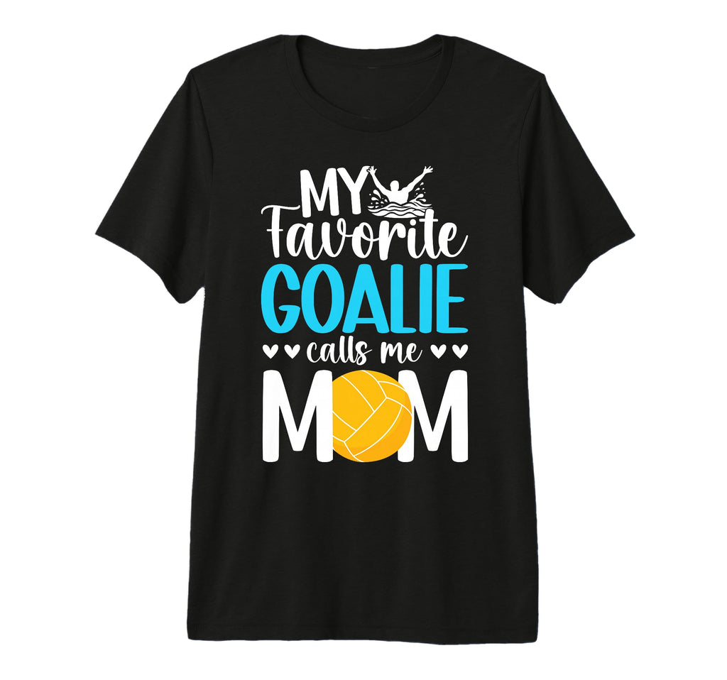 Proud Water Polo Goalkeeper Mom T-Shirt - Fun Novelty Design for Adults - T-Shirt, Sweatshirt, Hoodie
