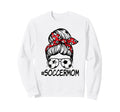 Soccer Mom Messy Bun Mom Life Sweatshirt - Minimalist Print Men Women - T-Shirt, Sweatshirt, Hoodie